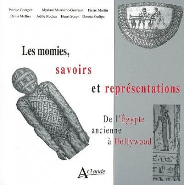 Les momies, savoirs et représentations de l'Egypte ancienne à Hollywood