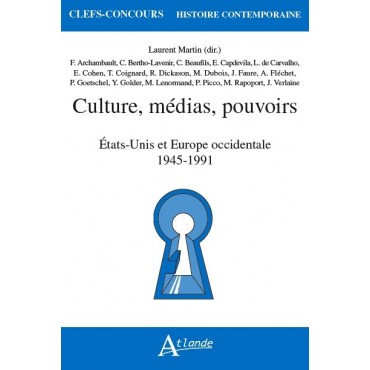 Culture, médias, pouvoirs - États-Unis et Europe occidentale - 1945-1991