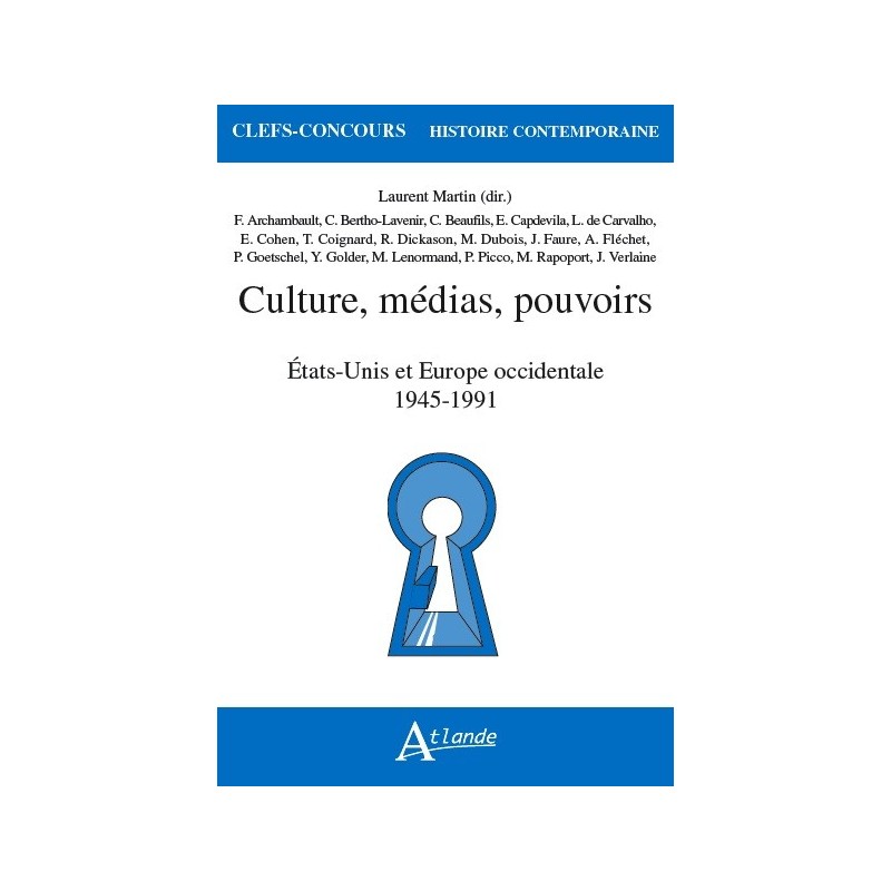 Culture, médias, pouvoirs - États-Unis et Europe occidentale - 1945-1991