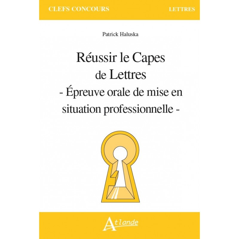 Réussir le Capes de Lettres. Epreuve orale de mise en situation professionnelle