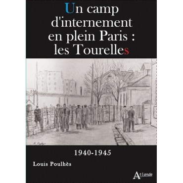 Un camp d'internement en plein Paris : les Tourelles