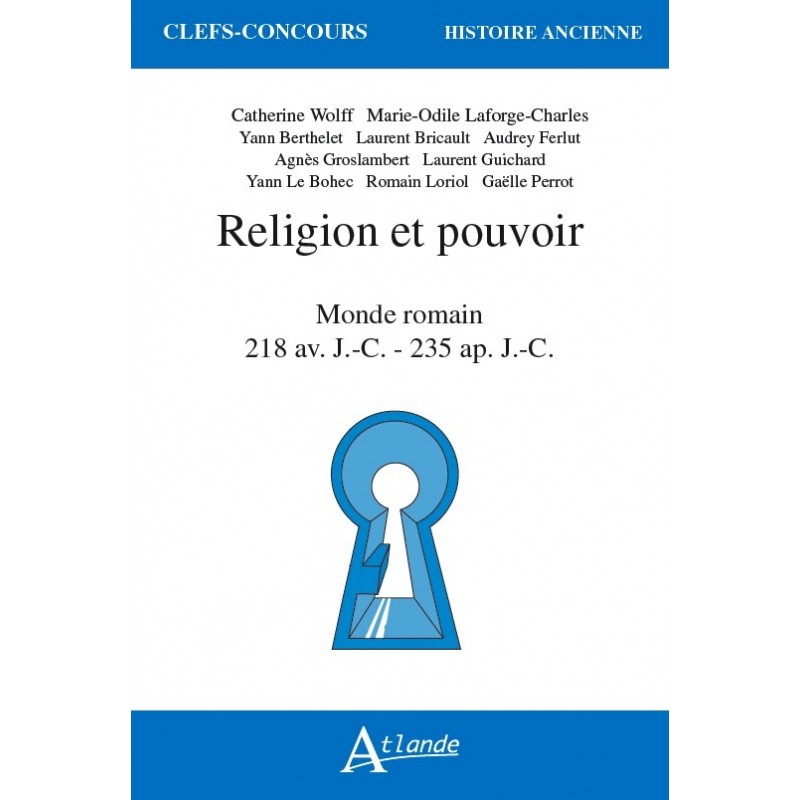 Religion et pouvoir dans le monde romain 218 av. J.-C. - 235 ap. J.-C.