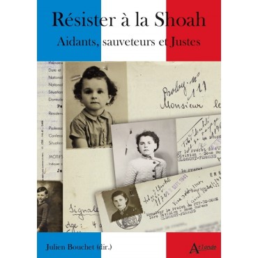 Résister à la Shoah - Aidants, sauveteurs et Justes