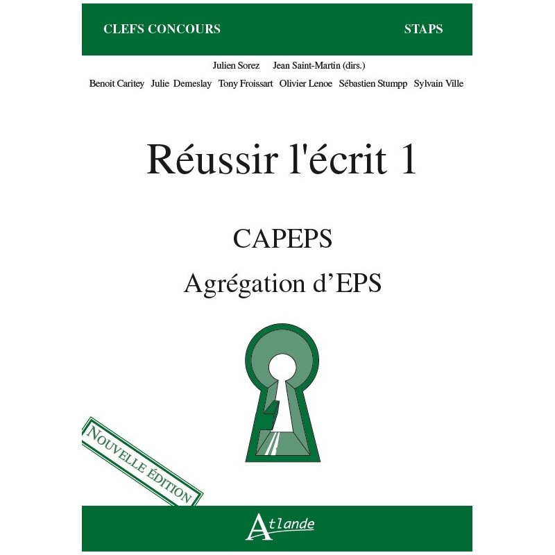 Réussir l'écrit 1. CAPEPS - Agrégation d'EPS (Nouvelle édition)