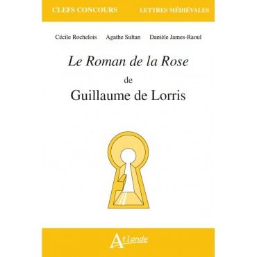 Le Roman de la Rose de Guillaume de Lorris
