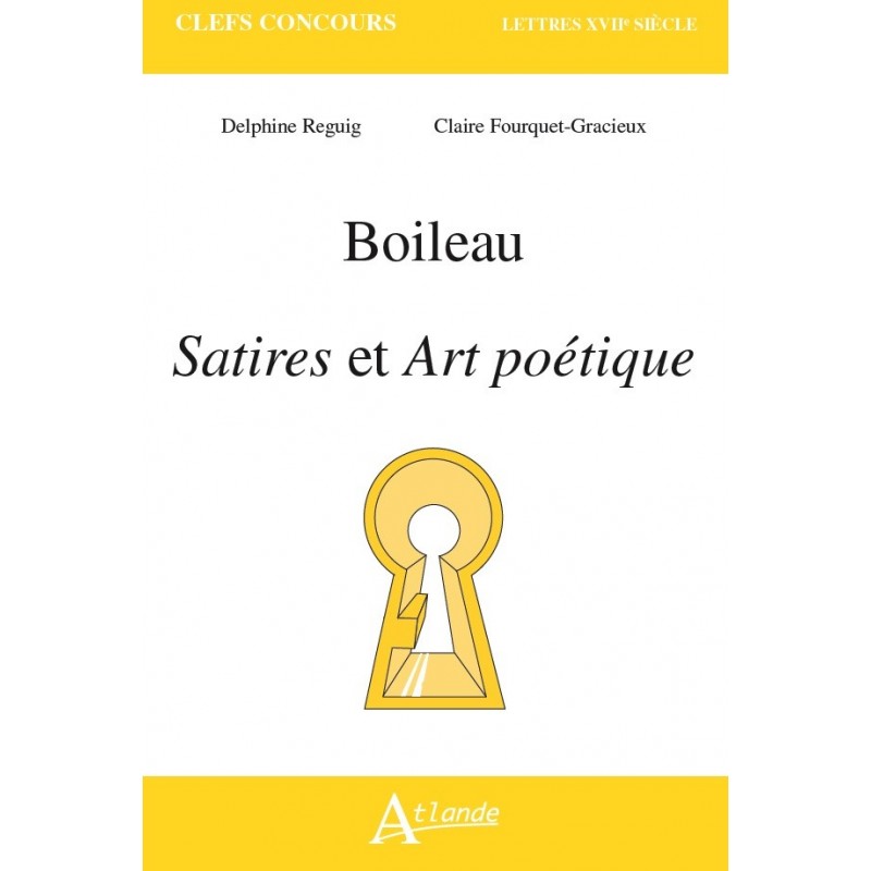 Boileau, Satires et Art poétique