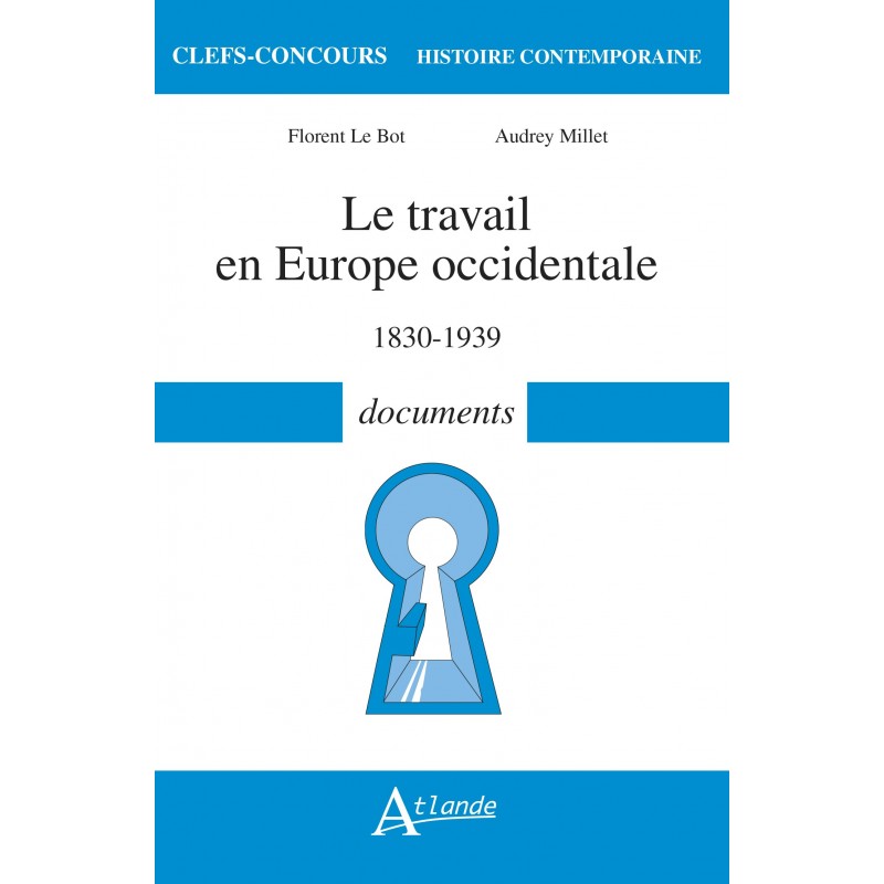 Le travail en Europe occidentale 1830-1939 - documents