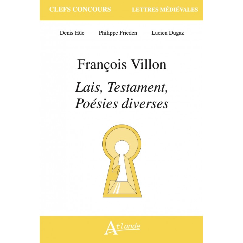 François Villon, Lais, Testament, Poésies diverses