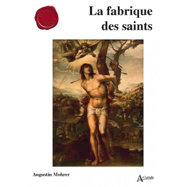 La fabrique des saints