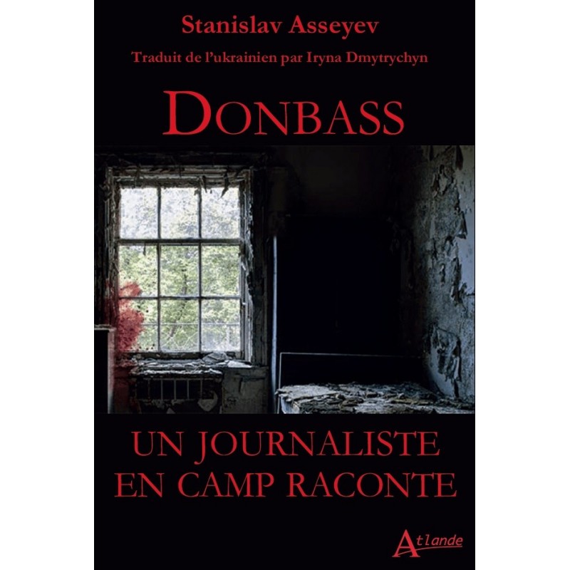 Donbass : un journaliste en camp raconte (à paraître)