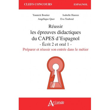 Réussir les épreuves didactiquesdu CAPES d'Espagnol (à paraître)