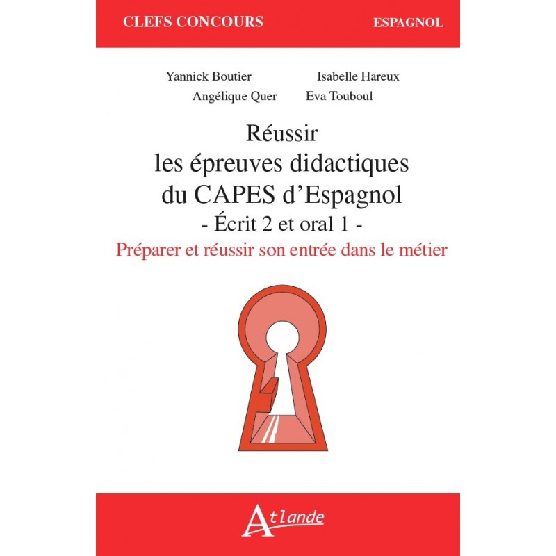 Réussir les épreuves didactiquesdu CAPES d'Espagnol (à paraître)