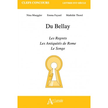 Du Bellay, Les Regrets, Le Songe, Les Antiquités de Rome