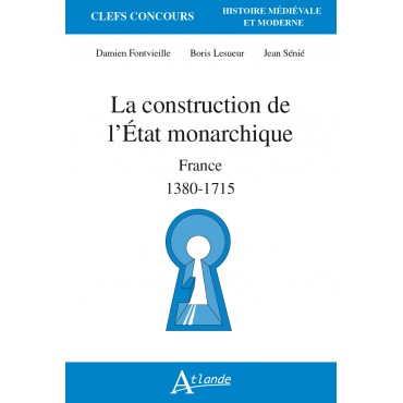 La construction de l'État monarchique (1380-1715)