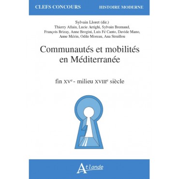 Communautés et mobilités en Méditerranée : fin XVe - milieu XVIIIe siècle