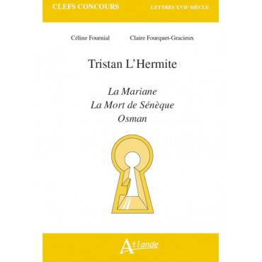 Tristan L’Hermite, La Mariane, La Mort de Sénèque, Osman