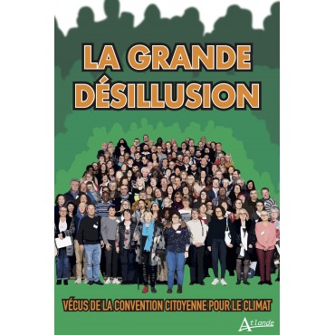 La grande désillusion, vécus de la Convention citoyenne sur le climat