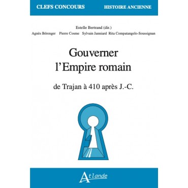 Gouverner l’Empire romain :  de Trajan à 410 apr. J.-C.