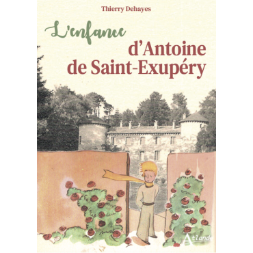 L'enfance d'Antoine de Saint-Exupéry