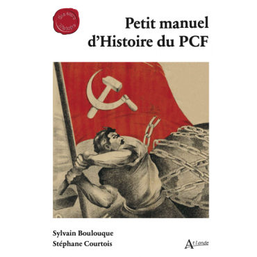 Petit manuel d'Histoire du PCF