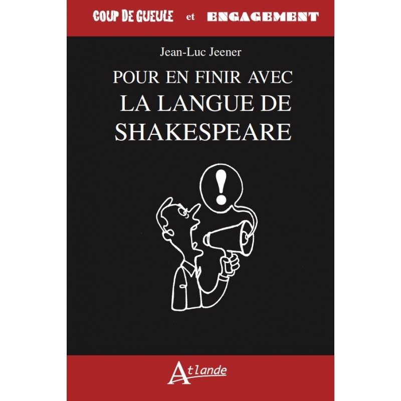 Pour en finir avec la langue de Shakespeare