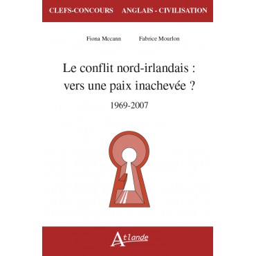 Le conflit nord-irlandais : vers une paix inachevée ? (1969-2007)