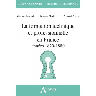 La formation technique et professionnelle en France, années 1820-1980