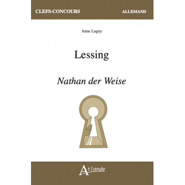 Gotthold Ephraim Lessing : Nathan der Weise