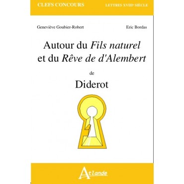 Autour du Fils naturel et du Rêve de d'Alembert de Diderot