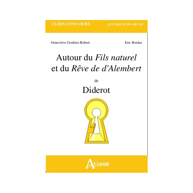 Autour du Fils naturel et du Rêve de d'Alembert de Diderot