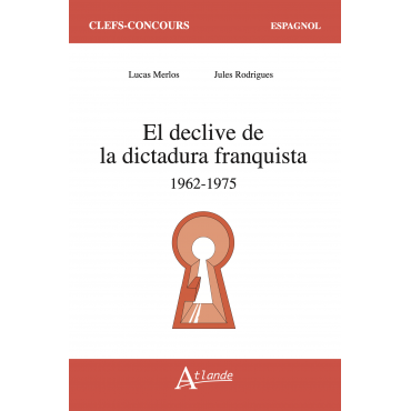 Le déclin de la dictature franquiste 1962-1975