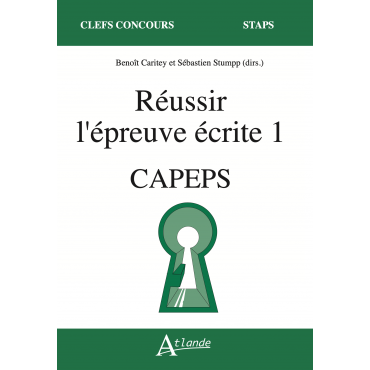 Réussir l'épreuve écrite 1 du CAPEPS