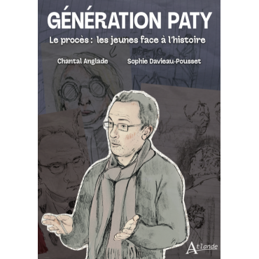 Génération Paty. Le procès : les jeunes face à l'histoire.