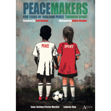Peacemakers Five years of building peace through sport