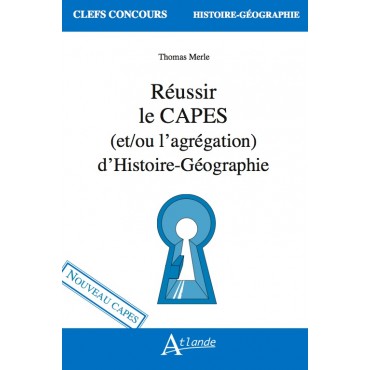 Réussir le CAPES (et/ou l'agrégation) d'Histoire-Géographie (CAPES Bac+3 inclus)