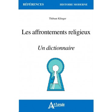 Les affrontements religieux - Un dictionnaire