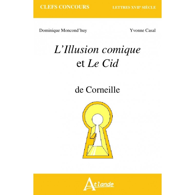 L'Illusion comique et le Cid de Corneille