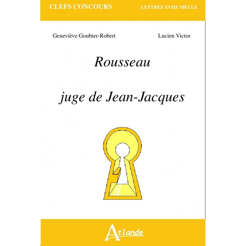 Rousseau juge de Jean-Jacques