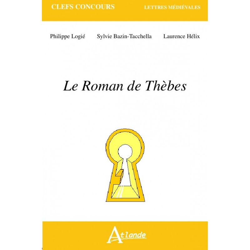 Le Roman de Thèbes Le Roman de Thèbes