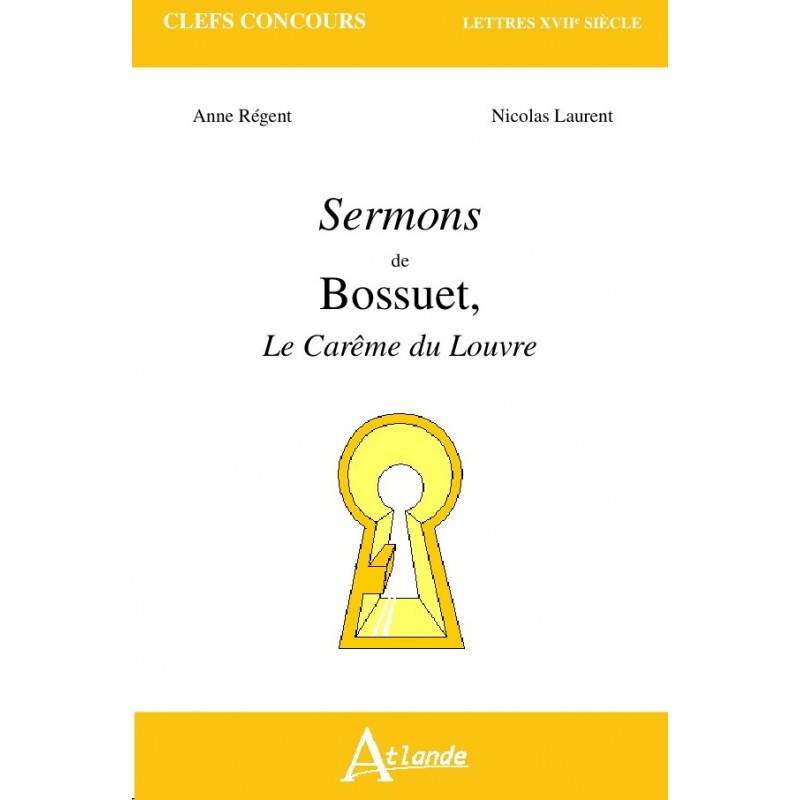 Sermons de Bossuet - Le Carême du Louvre