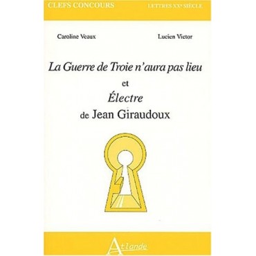 La Guerre de Troie n'aura pas lieu et Électre de Jean Giraudoux