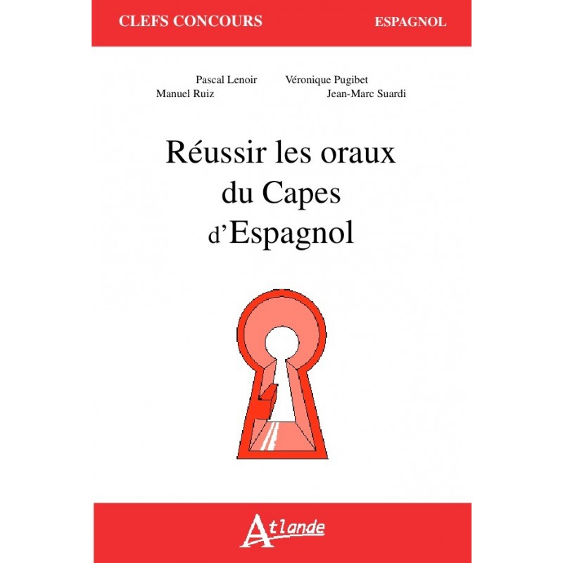 Réussir les oraux du Capes d'Espagnol Réussir les oraux du Capes d'Espagnol