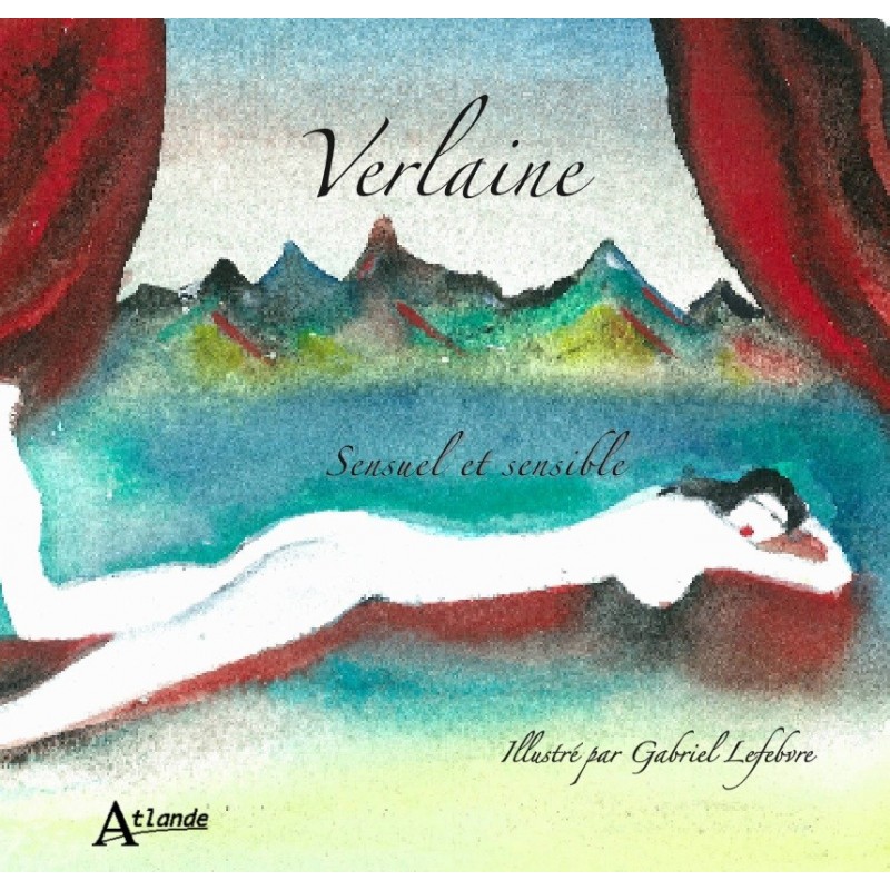 Verlaine, Sensuel et sensible