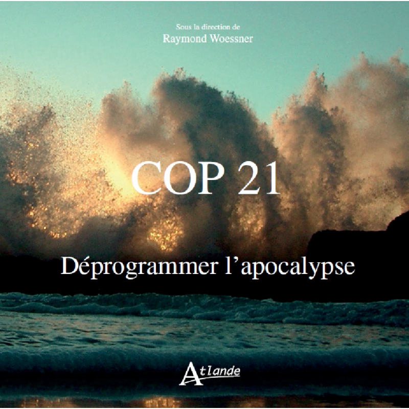 COP 21 - Déprogrammer l'apocalypse