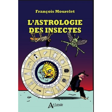 L'Astrologie des insectes.