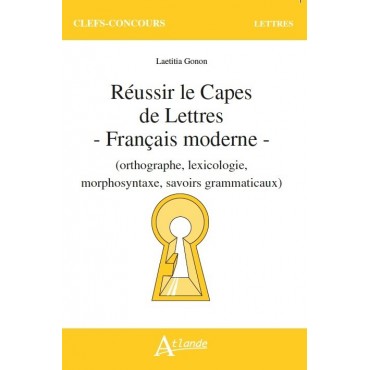 Réussir le Capes de Lettres - Français moderne