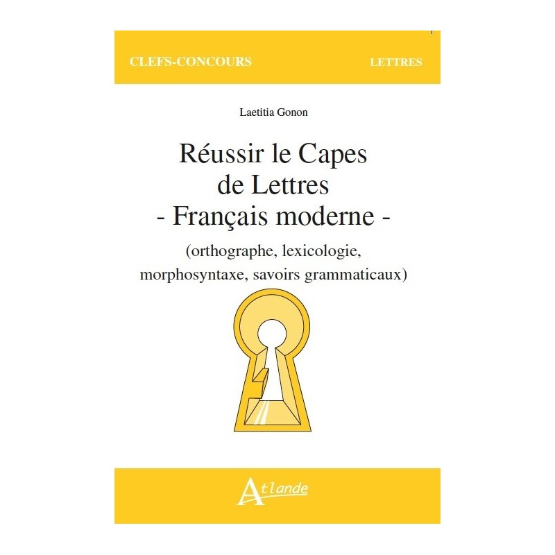 Réussir le Capes de Lettres - Français moderne