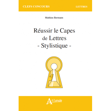 Réussir le Capes de Lettres - Stylistique