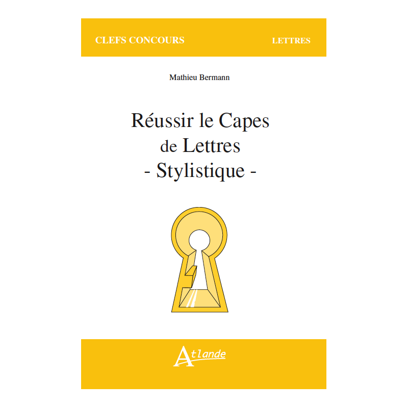 Réussir le Capes de Lettres - Stylistique