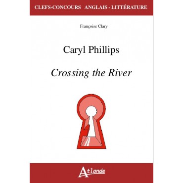 Caryl Phillips, Crossing the River